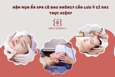 Nặn mụn ẩn spa có đau không?