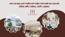 Top 10 địa chỉ thẩm mỹ viện trẻ hoá da tại Đà Nẵng nổi tiếng