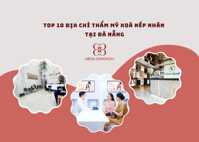 Top 10 địa chỉ thẩm mỹ xoá nếp nhăn tại Đà Nẵng