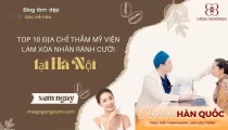 Top 10 địa chỉ thẩm mỹ viện làm xoá nhăn rãnh cười tại Hà Nội