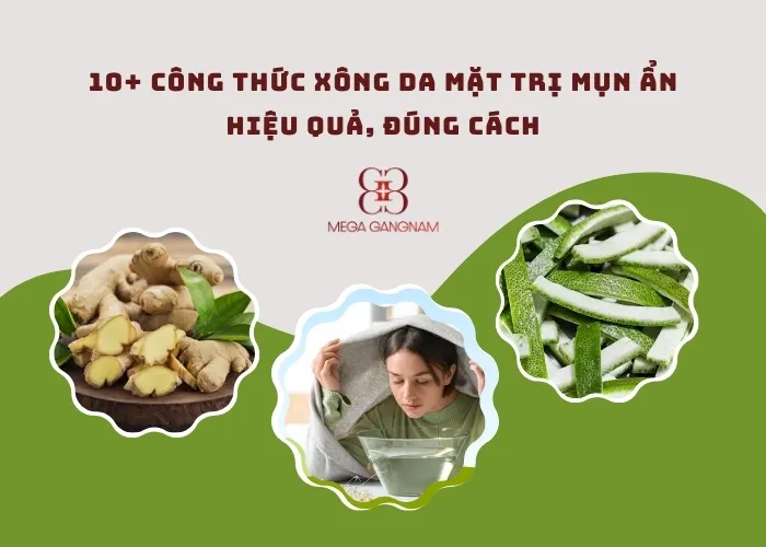 10+ công thức xông da mặt trị mụn ẩn hiệu quả tại nhà