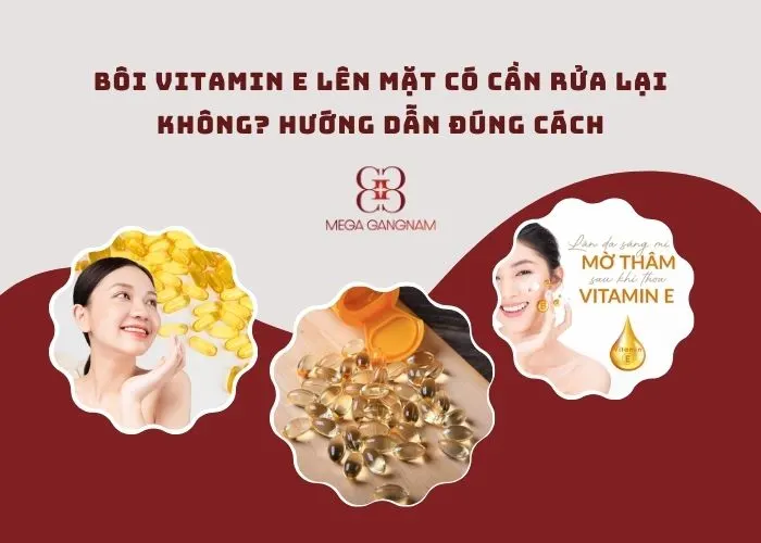 Bôi vitamin E lên mặt có cần rửa lại không?