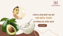 Cách làm mặt nạ bơ với sữa tươi dưỡng da hiệu quả