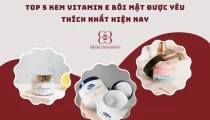 Top 5 kem vitamin E bôi mặt được ưa chuộng nhất 2025