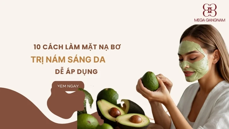 10 cách làm mặt nạ bơ trị nám sáng da dễ áp dụng 