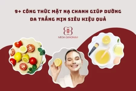 9+ công thức mặt nạ chanh giúp dưỡng da trắng mịn siêu hiệu quả