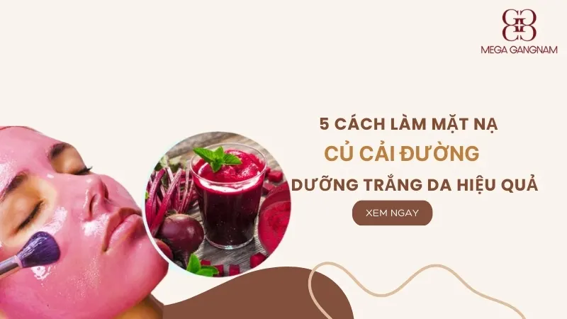 5 cách làm mặt nạ củ cải đường dưỡng trắng da hiệu quả