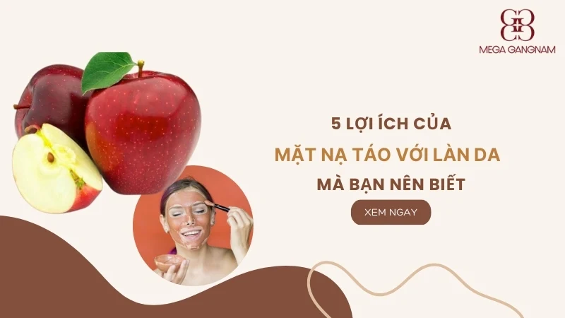 5 lợi ích của mặt nạ táo với làn da không thể bỏ qua