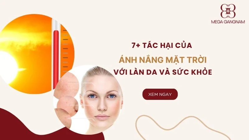 7+ Tác hại của ánh nắng mặt trời với làn da và sức khỏe  