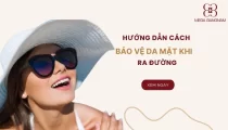 Cách bảo vệ da mặt khi ra đường bạn cần biết