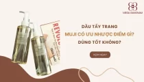 Dầu tẩy trang Muji có ưu nhược điểm gì? Dùng tốt không?