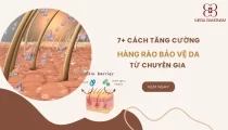 7+ cách tăng cường hàng rào bảo vệ da từ chuyên gia