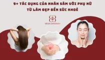 9+ tác dụng của nhân sâm với phụ nữ