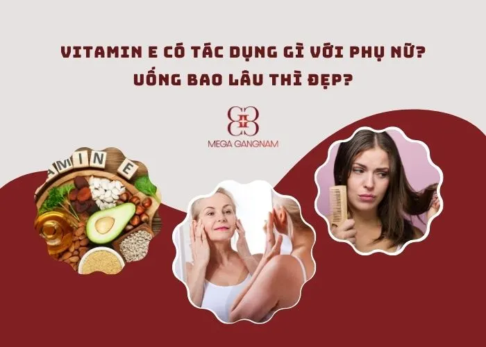 Vitamin E có tác dụng gì với phụ nữ?