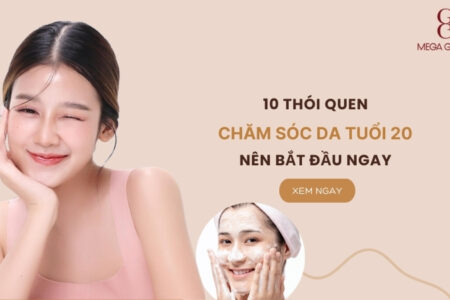 10 thói quen chăm sóc da tuổi 20 nên bắt đầu ngay hôm nay 