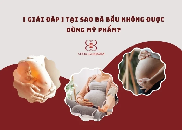 Tại sao bà bầu không được dùng mỹ phẩm?